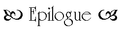 Epilogue